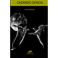 Cazando Ciencia: Caza Menor